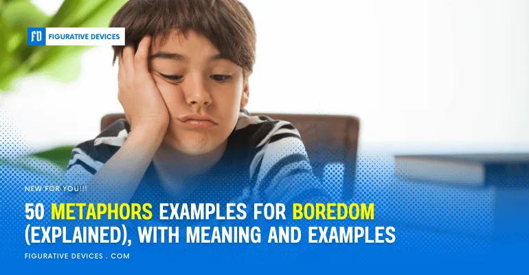 Boredom and excitement metaphors